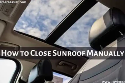Mastering Sunroof Closure: A Comprehensive Guide to Safe and Efficient Operation